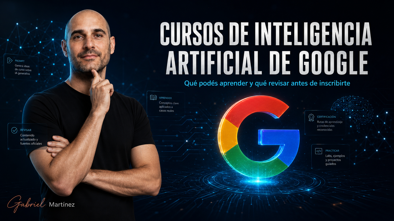 Gabriel Martínez analiza los cursos de inteligencia artificial de Google frente al logotipo de Google